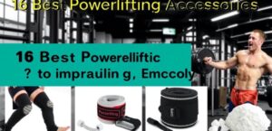 16 Best Powerlifting Accessories To Improve Training Efficiency