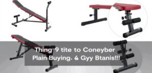 9 Things To Consider When Buying A Gym Bench
