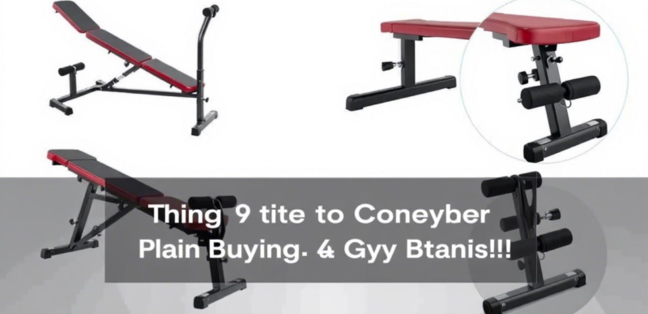 9 Things To Consider When Buying A Gym Bench
